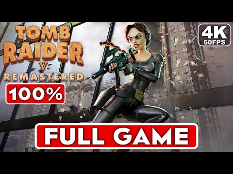 TOMB RAIDER 5 CHRONICLES REMASTERED Gameplay Walkthrough FULL GAME 100% [4K]