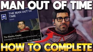 How to Complete MAN OUT OF TIME Questline! NEW Edge of Fate Side Quest Guide! | Destiny 2