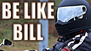 Be Like Bill - Ep. 1 - Wear a helmet