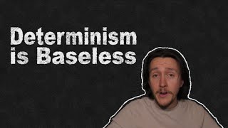 The Rejection of Free Will is Flawed & Baseless | What's Wrong with Determinism Ep. 1