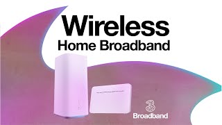 Wireless Home Broadband | Fixed Wireless Access | Three 2020