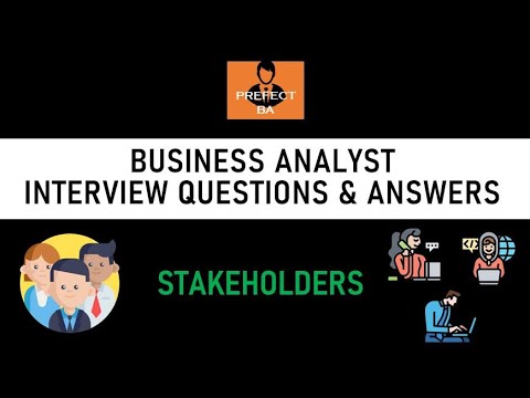 Business Analyst Interview Questions and Answers - [Stakeholders]