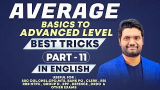 AVERAGE (PART - 11) BEST SHORTCUT TRICKS & EXPLANATION FOR SSC CGL /CHSL| IBPS PO/ CLERK | RRB NTPC