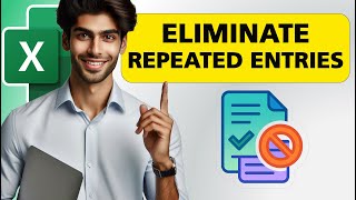 How to Eliminate Repeated Entries in Excel