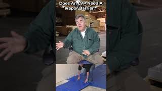 Does An LVP Need A Vapor Barrier?