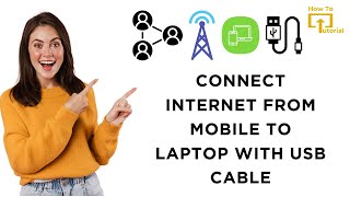 How to Connect Internet From Mobile to Laptop With USB Cable
