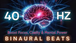 40Hz Binaural Beats for Peak Performance | Boost Focus, Clarity & Mental Power
