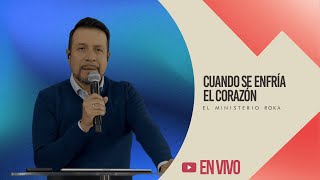En vivo l Reunión 13 de Julio 2025 l Cuando se enfría el corazón  l El Ministerio Roka En Tu Casa