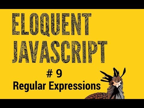 Eloquent JavaScript 9 Regular Expression Tutorial Pt.1