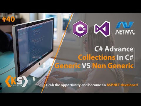 C# Collection Classes: Generics & Non-Generic Explained | Asp.Net Web Development Tutorial | Part 40