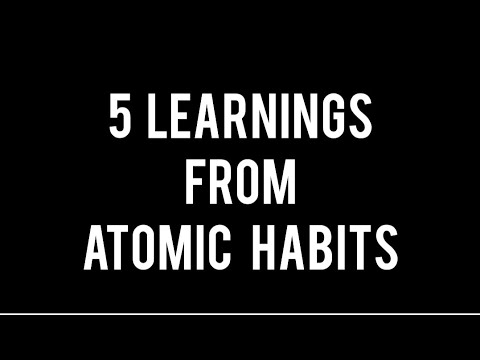 5 Learnings from the Book Atomic Habits - James Clear