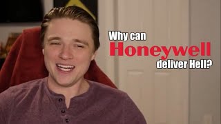 Why Can Honeywell Deliver Hell?!