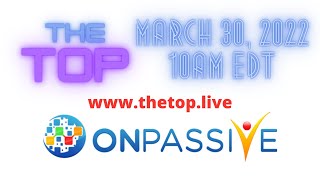 The Top ONPASSIVE Global Event 3.30.2022