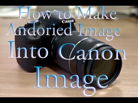 Make Your Android Phone Image In DSLR Image Very Easily