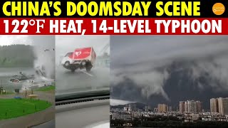 China’s Doomsday Scene: 122℉ Heat Followed by a 14-Level Typhoon, Floods Ravage the Country