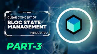 Bloc State Management in Flutter For Beginners Hindi PART-3