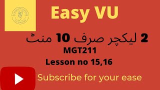 MGT 211 lesson no 15,16 for midterm of VU. #Vustudents