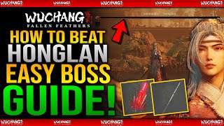 How To Beat COMMANDER HONGLAN EASY GUIDE - Best BOSS Build Guide in Wuchang Fallen Feathers
