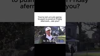 Sr Engineer Debates Pushing to Prod on Friday 😅 Software Dev Meme #coding #devhumor #programming