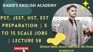 PST JEST HST EST Preparation 5 to 15 Scale Jobs Lecture 58 | Habib's English Academy