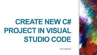 Create New C# project in Visual Studio Code
