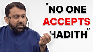 Muslim Scholar Explains NO ONE Accepts Hadith In Academia.