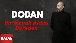 Dodan - Bir Mendil Aldım Dereden [ Zaman © 2020 Kalan Müzik ]
