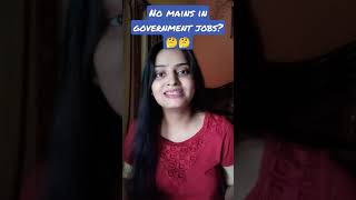 single exam government jobs? No mains🤔🤔🤔🤔(@NavNidhi )