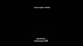 My own version of COCOA SUGAR COOKIES| SUGAR COOKIES| SNACKS NA MALUTONG