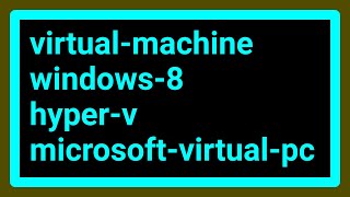 How do I install and use Windows Virtual PC in Windows 8?