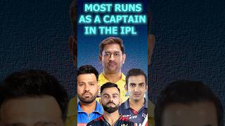 Most runs as a captain in the ipl #cricket #ipl #shorts #youtubeshorts #iplhighlights #iplfinals