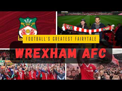 Wrexham AFC The Hollywood Story of Football’s Oldest Fairytale