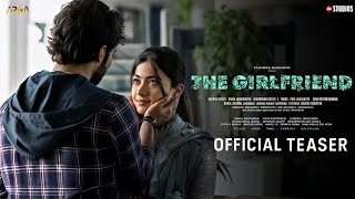 The Girlfriend - Official Teaser | Rashmika Mandanna | Dheekshith Shetty | Rahul | True Love Story
