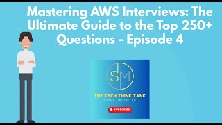 Mastering AWS Interviews: The Ultimate Guide to the Top 250+ Questions - Episode 4
