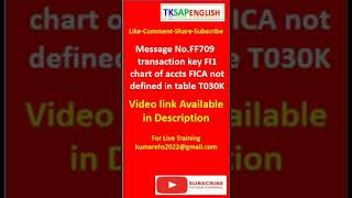 Error Message No.FF709 - transaction key FI1 chart of accts FICA not defined in table T030K
