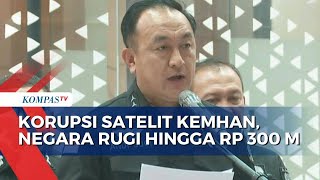 Terbaru! Kejagung Ungkap 3 Tersangka Korupsi Satelit Kemhan, Negara Rugi hingga Rp300 M