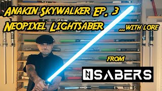 The Anakin Skywalker Ep. 3 Neopixel Lightsaber...with lore...from @nsabers