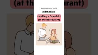 English Conversation Practice | Handling a Complaint at the Restaurant| Intermediate