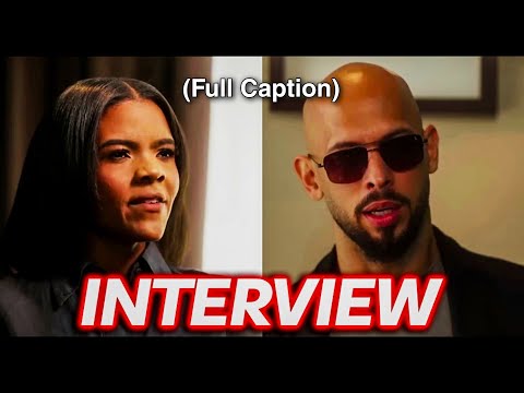 Andrew Tate Interview with candace (new)(full caption)