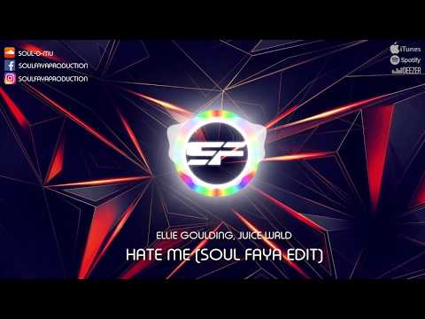 Ellie Goulding, Juice WRLD - Hate Me (Soul Faya Edit)