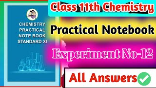 Class 11th Chemistry Practical Notebook|| Experiment No.12 all answers|| 11th chemistry practical 12
