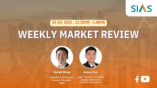 28 July 2025 | Weekly Market Review