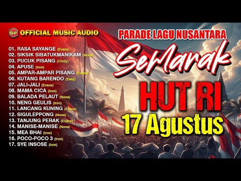 Semarak HUT Kemerdekaan - Parade Lagu Nusantara (Official Music Audio)