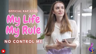 "My Life My Rule | No One Control Me | Official English Rap Song 2025"