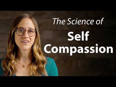 The Science of Self Compassion