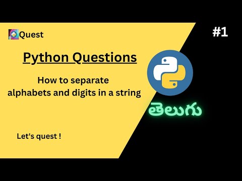 How to separate alphabets and digits of a given string | Python | Telugu | Quest.