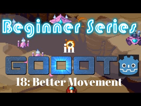 Godot Beginner Tutorial 18: Better Movement