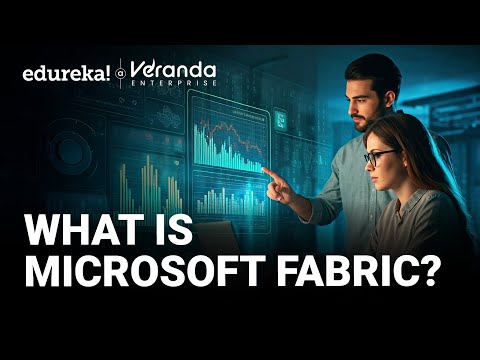 What is Microsoft Fabric? | Learn the Fundamentals of Microsoft Fabric | Edureka