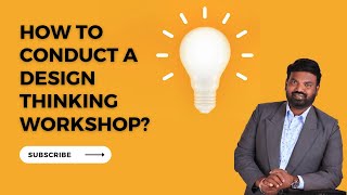 How to conduct a Design Thinking workshop?