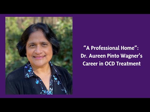 “A Professional Home”: Dr. Aureen Pinto Wagner’s Career in OCD Treatment